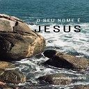 Oseias Leandro - O Seu Nome Jesus