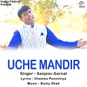 Sanjeev Garnal - Uche Mandir