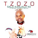 Tzozo feat Bhizer Zakwe Mzulu - Sala Kanjalo Ke
