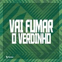 DJ NARNIA BEAT MC KAKA DA ZS MC B7 - Vai Fuma o Verdinho