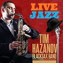 Hazanov Tim Blacksax Band - В эту ночь