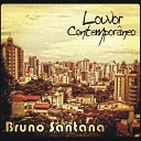 Bruno Santana - Sem Ser Forte por Mim