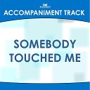 Mansion Accompaniment Tracks - Somebody Touched Me Vocal Demonstration