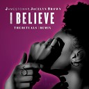Jamestown feat Jocelyn Brown - I Believe The Rituals Remix
