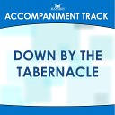 Mansion Accompaniment Tracks - Down by the Tabernacle High Key E F With Background…