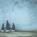 Cool Jazz Relaxation - Joy to the World Christmas 2020