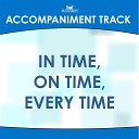 Mansion Accompaniment Tracks - In Time On Time Every Time Low Key A B C with Background…