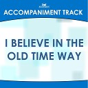 Mansion Accompaniment Tracks - I Believe in the Old Time Way Low Key G Without Background…