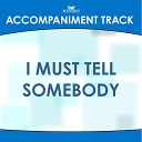 Mansion Accompaniment Tracks - I Must Tell Somebody Low Key Bb B C Db with Background…