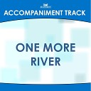Mansion Accompaniment Tracks - One More River High Key E F With Bgvs