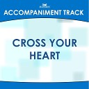 Mansion Accompaniment Tracks - Cross Your Heart Low Key D Without Background…