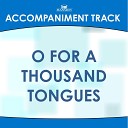 Mansion Accompaniment Tracks - O for a Thousand Tongues High Key G Ab with Background…