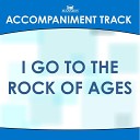 Mansion Accompaniment Tracks - I Go to the Rock of Ages High Key F Bb with Background…