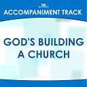 Mansion Accompaniment Tracks - God s Building a Church High Key Bb B C Db Without Background…