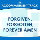 Mansion Accompaniment Tracks - Forgiven Forgotten Forever Amen Lo Key F F G with…