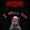 HOFZZER - I Miss You