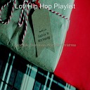 Lofi Hip Hop Playlist - God Rest Ye Merry Gentlemen Opening Presents