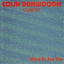 Colin Dunwoodie Quartet - Just a Piece of Cake