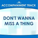Mansion Accompaniment Tracks - Don t Wanna Miss a Thing High Key E with Background…