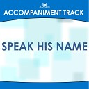 Mansion Accompaniment Tracks - Speak His Name High Key G Ab A with Background…