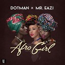 Dotman feat Mr Eazi - Afro Girl