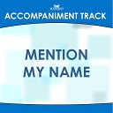 Mansion Accompaniment Tracks - Mention My Name Low Key A Bb with Background…