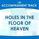 Mansion Accompaniment Tracks - Holes in the Floor of Heaven High Key Bb Without Background…