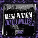 MC GW MC DELUX DJ Miller Oficial feat MC… - Mega Putaria do Dj Miller 2 0