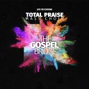 Total Praise Mass Choir Israel Houghton feat Andrice… - Worth Live