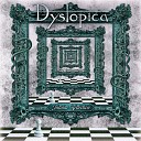 Dystopica - The Dent In My Life