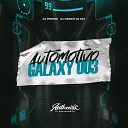 Dj prodok DJ Magrin Da DZ7 - Automotivo Galaxy 003
