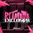 DJ ALLAN DA DZ7 Authentic Records feat Mc… - Ritmada Exclusiva
