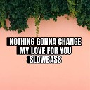 KEENANS MUSIC - NOTHING GONNA CHANGE MY LOVE FOR YOU SLOWBASS…