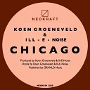 Koen Groeneveld Ill E Noise - Chicago Edit