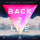 Sonic Snares feat Nino Lucarelli - Back 2 Life Michael Meldoy Remix