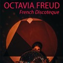 Octavia Freud - French Discotheque