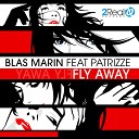 Blas Marin feat Patrizze - Fly Away