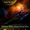 Andy Weeks - Million Miles Away From You