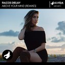 Falcos Deejay - Above Your Mind Lost House Rhythms Remix