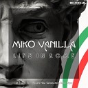 Miko Vanilla - Don t Go Away It s My Life Sunshine Mix
