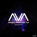 Ariams Arabax feat Ala - Tell Me Who Extended Mix