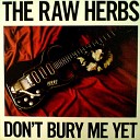 The Raw Herbs - In My Bones