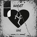 onexwhite - What is love Remix