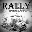 DiamondBlade Onmyglock - Rally