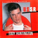 Eddy Huntington - USSR DJ SAM BLACK Refresh