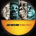 Last Days Fam feat Joystified - Not so long ago