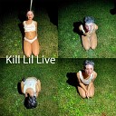 Kill Lil - He Writes Poetry Live