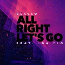 Glaceo feat IDA fLO - All Right Let s Go