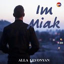 Alla Levonyan - Im Miak