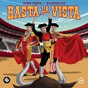 Gabry Ponte Blasterjaxx - Hasta La Vista